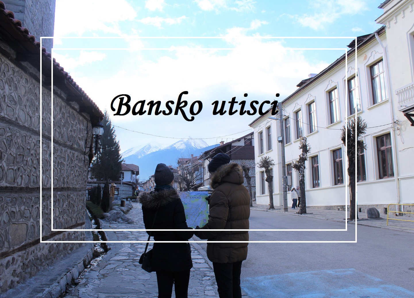 Bansko utisci i saveti – zimovanje u Bugarskoj da ili ne?! – video –