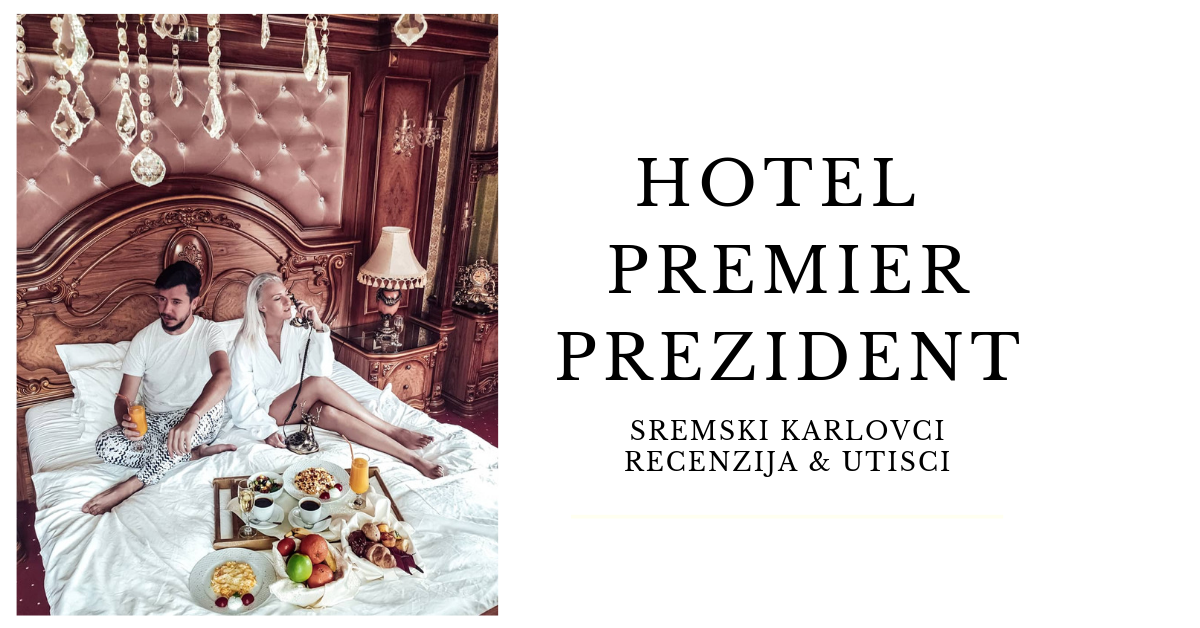 HOTEL PREMIER PREZIDENT | recenzija hotela