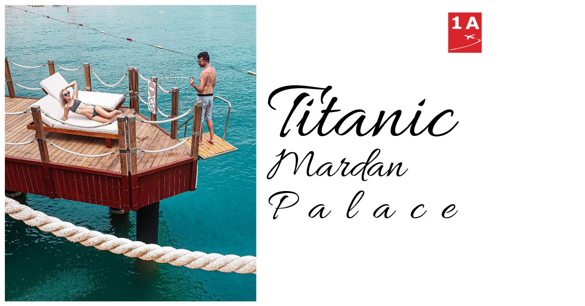 Titanic Mardan Palace – definicija SAVRŠENOG odmora